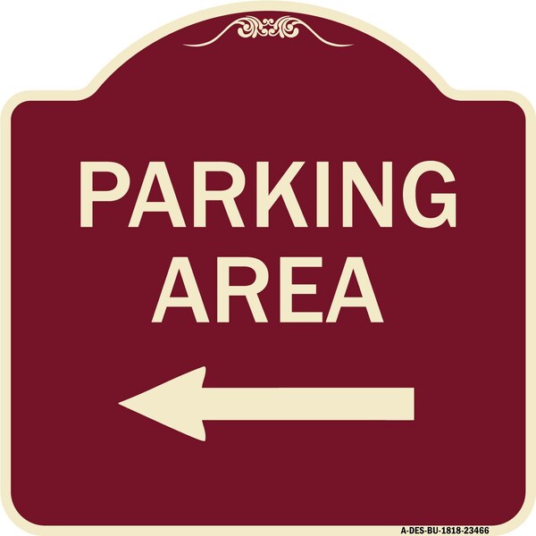 Signmission Parking Area with Left Arrow Heavy-Gauge Aluminum Architectural Sign, 18" x 18", BU-1818-23466 A-DES-BU-1818-23466 - main